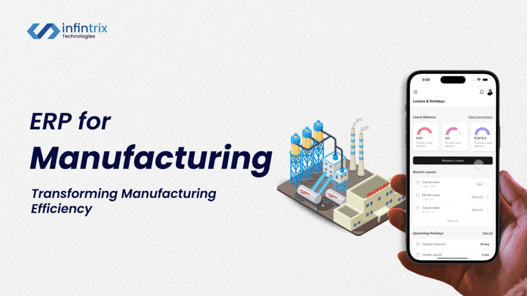 ERP for Manufacturing: Transforming Manufacturing Efficiency &amp; Productivity