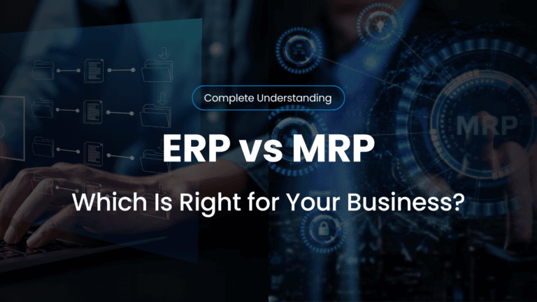 ERP vs MRP: Key Differences, Benefits &amp; Which to Choose