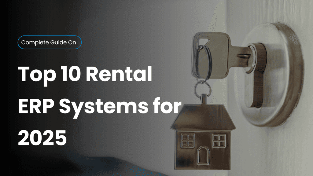 Top 10 Rental ERP Systems in 2025 | Latest Review