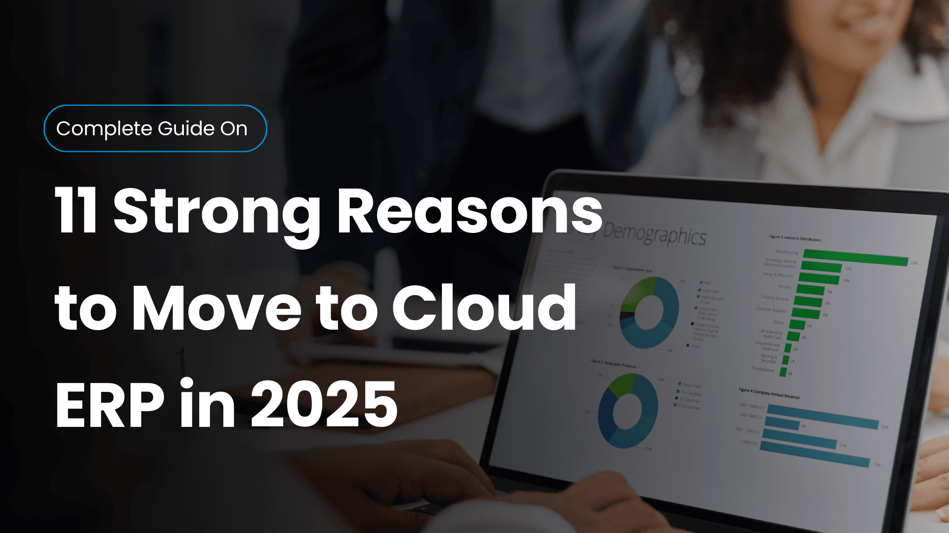 11 Compelling Reasons to Move to Cloud ERP in 2025