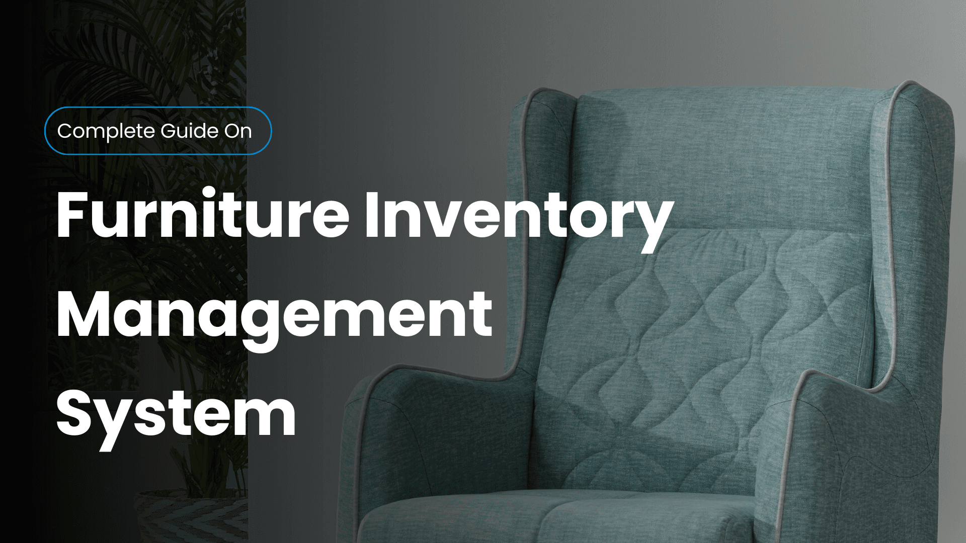 Best Furniture Inventory Management System for Streamlined Operations