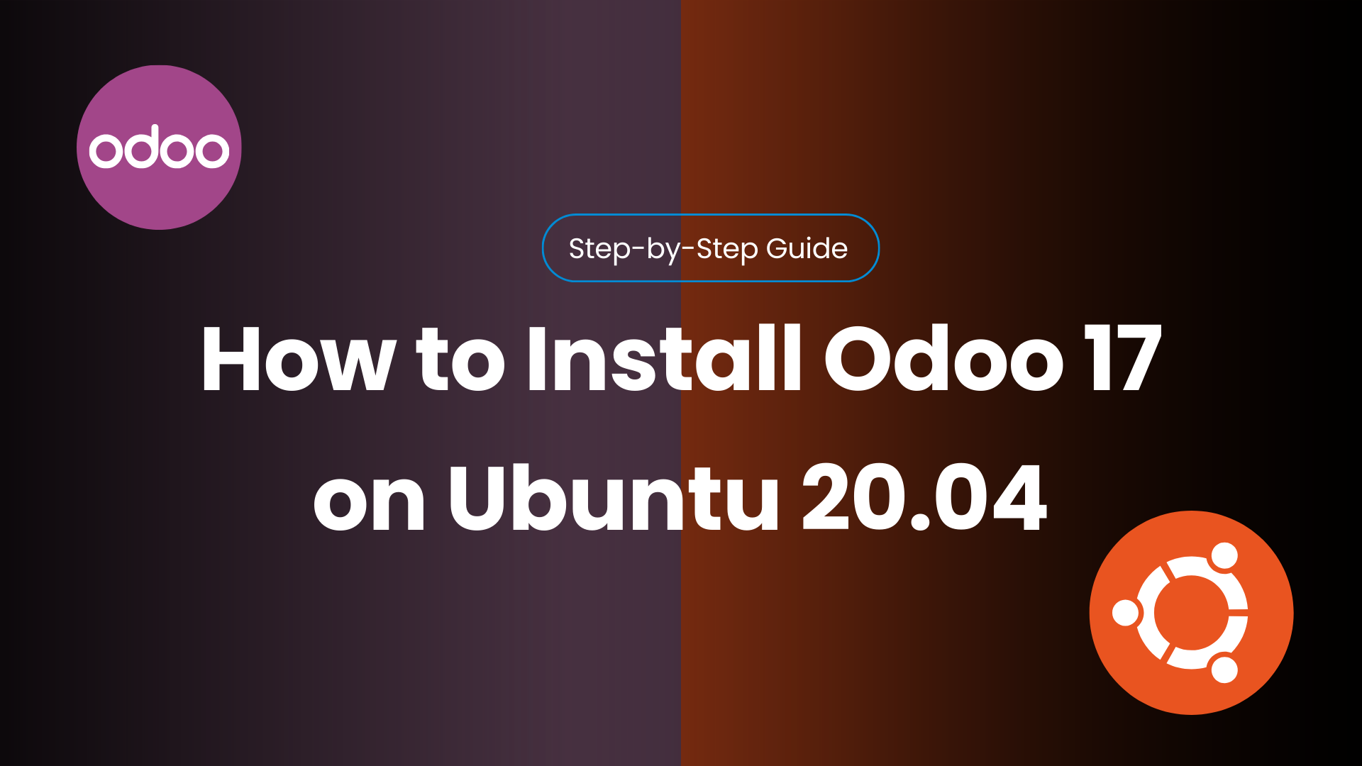 How to Install Odoo 17 on Ubuntu 20.04 LTS: Step-by-Step Guide