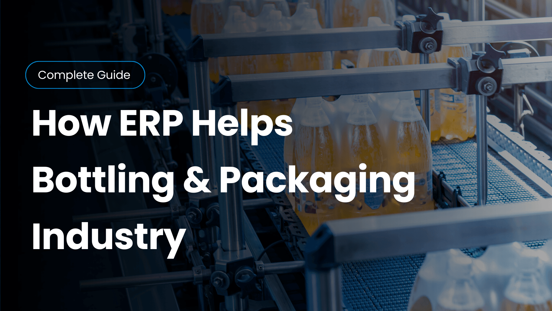 How ERP Software Transforms Shelf-Stable Bottling, Canning &amp; Packaging