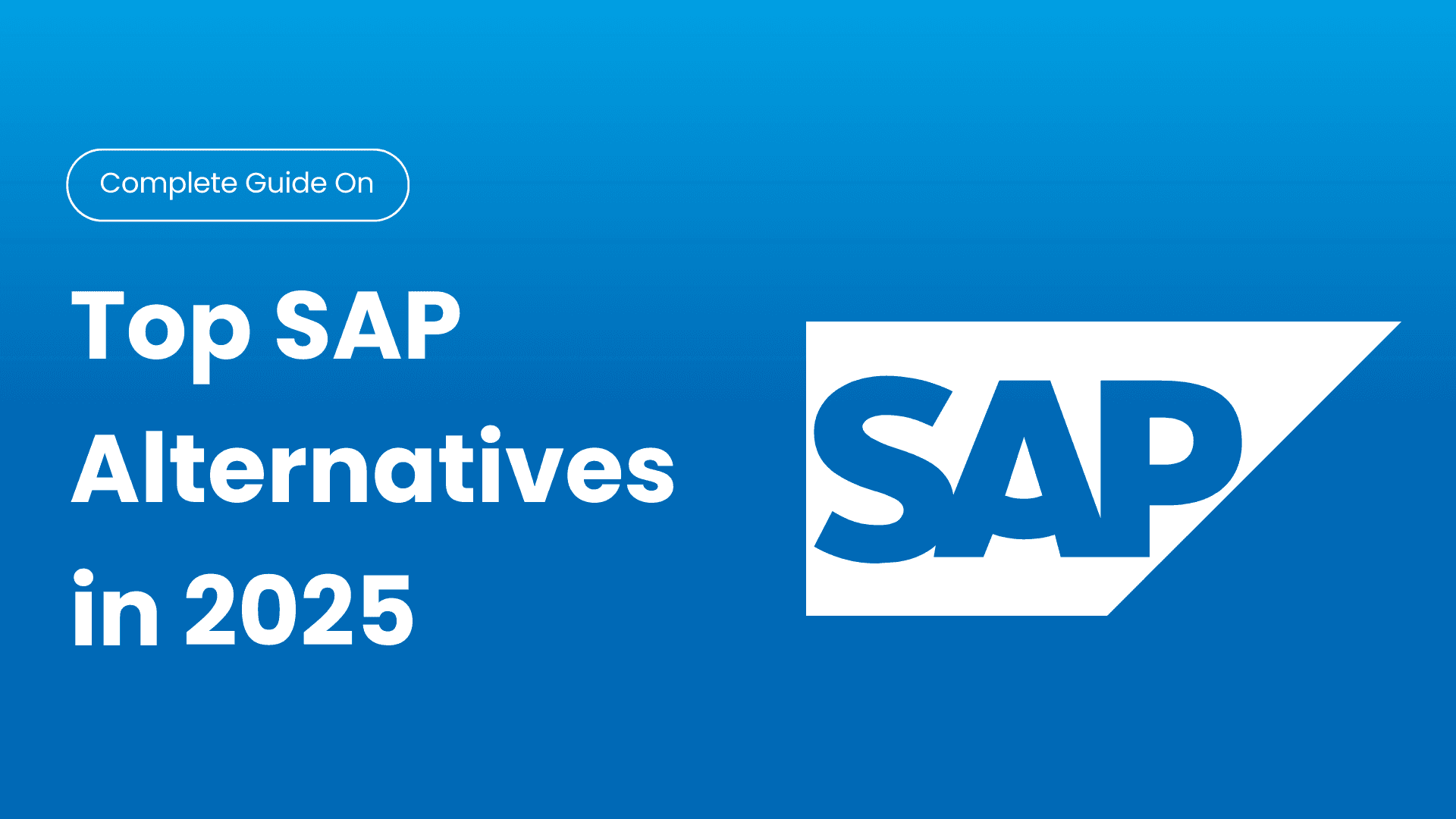 Top SAP Competitors &amp; Alternatives in 2025