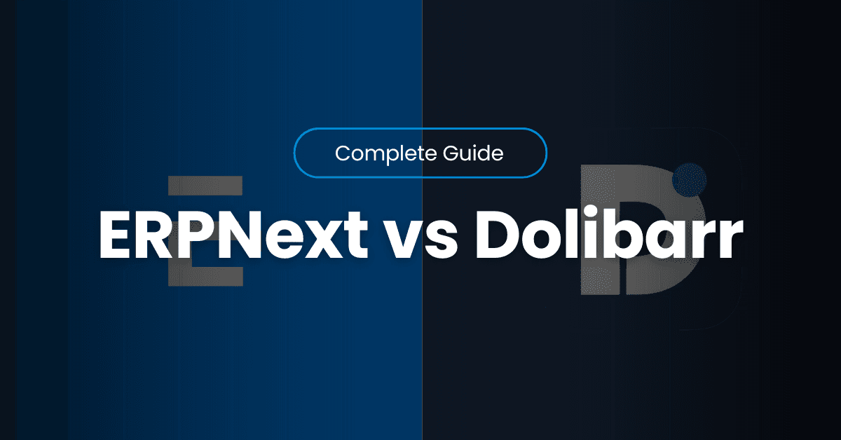 ERPNext vs Dolibarr: Best ERP for SMEs in 2025?